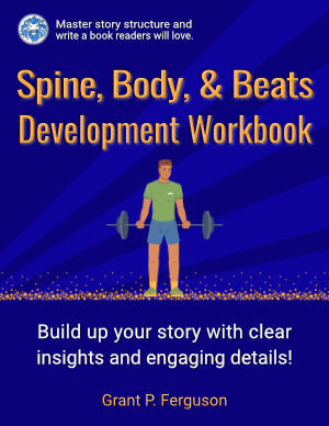 Story Spine, Body, & Beats Development Workbook